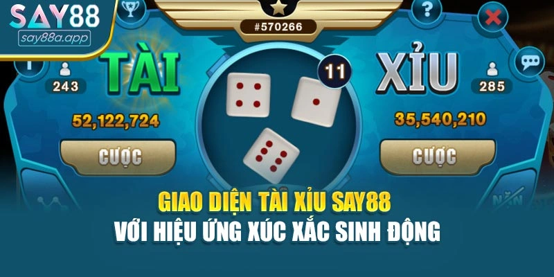 Giao diện tài xỉu SAY88 với hiệu ứng xúc xắc sinh động