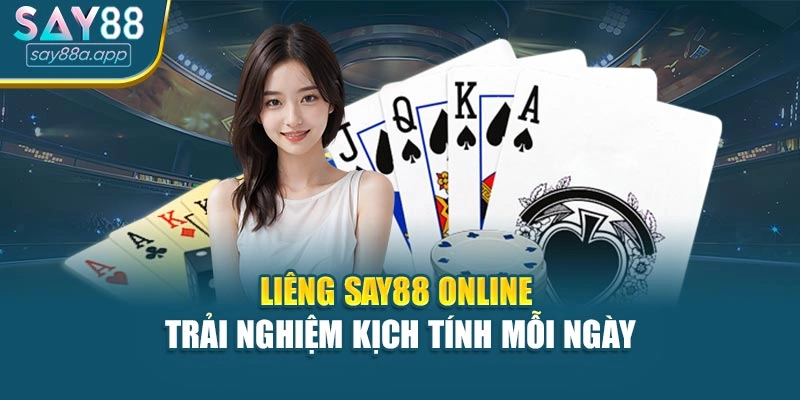 Liêng Say88 Online – Trải Nghiệm Kịch Tính Mỗi Ngày