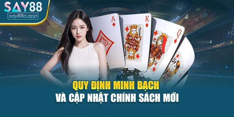 Quy định minh bạch và cập nhật chính sách mới